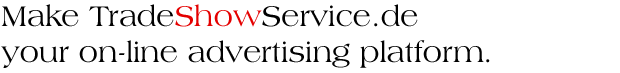 Make TradeShowService.us your on-line advertising platform.